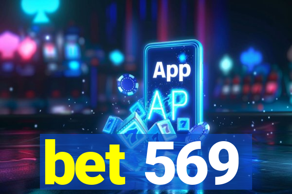 bet 569